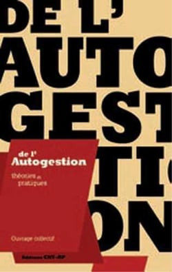 De l'autogestion - théories et pratiques