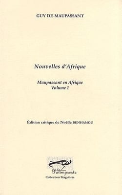 Nouvelles d'Afrique - Maupassant en Afrique Tome 1