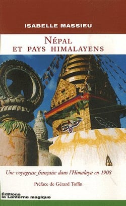 Népal et pays himalayens - une voyageuse française dans l'Himalaya en 1908