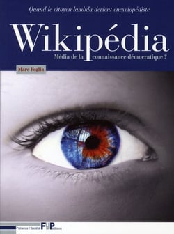 Wikipedia - média de la connaissance démocratique ?