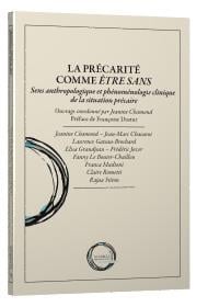 La précarité comme être sans - sens anthropologique et phénoménologie clinique de la situation précaire