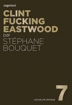 ACTUALITE CRITIQUE Tome 7 : Clint fucking Eastwood