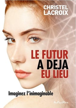 Le futur a déjà eu lieu