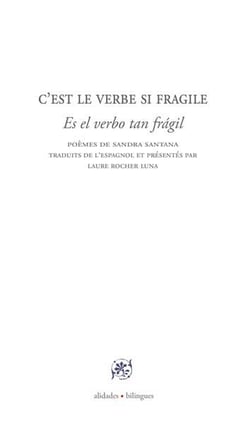 C'est le verbe si fragile - poemes traduits de l'espagnol par laure rocher luna