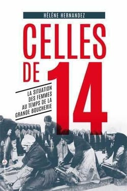 Celles de 14 - la situation des femmes au temps de la grande boucherie