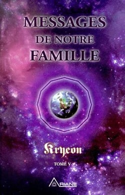 Kryeon t.5 - messages de notre famille