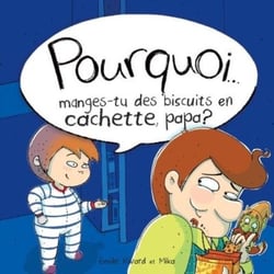 Pourquoi manges-tu des biscuits en cachette, papa ?