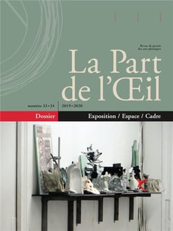 La part de l'oeil n  33-34 - exposition / espace / cadre