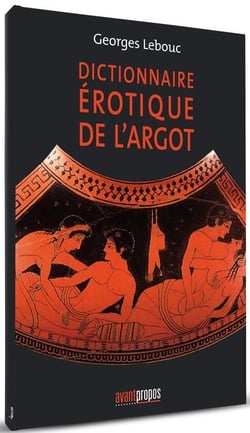 Dictionnaire erotique de l'argot