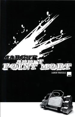 Marche, arrêt - point mort
