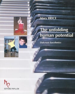 The unfolding human potential - dalcroze eurythmics