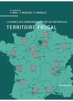 Territoire frugal - la France des campagnes à l'heure des métropoles