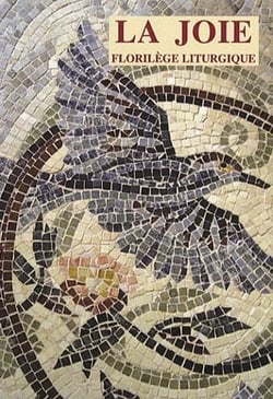 La joie, florilège liturgique