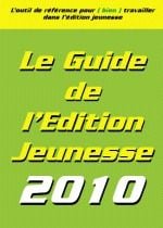 Le guide de l'édition jeunesse (édition 2010)