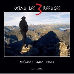 Ossau, les 3 refuges - arrémoulit, ayous, pombie