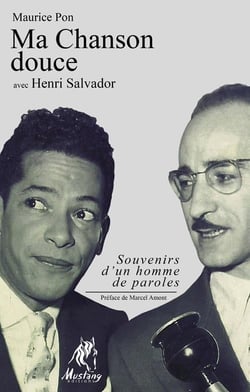 Ma chanson douce avec Henri Salvador - souvenirs d'un homme de paroles