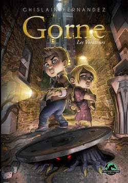 Gorne Tome 1 : les vorateurs
