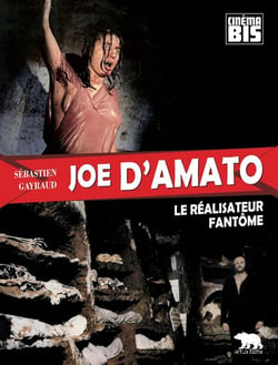 Joe d'amato, le réalisateur fantôme