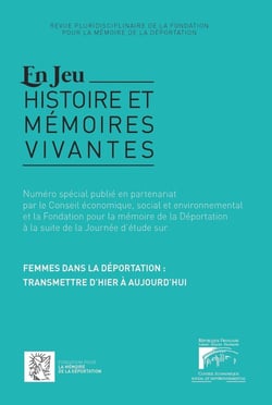 Revue En Jeu : histoire et mémoires vivantes : femmes dans la déportation : transmettre d'hier à aujourd'hui