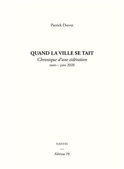 Quand la ville se tait - chronique d'une sidération, mars-juin 2020