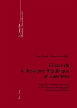 L'école de la Troisième République en questions : débats et controverses dans le Dictionnaire de pédagogie de Ferdinand Buisson