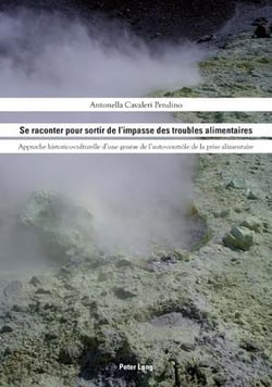 Se raconter pour sortir de l'impasse des troubles alimentaires : Approche historico-culturelle d'une genèse de l'auto-contrôle de la prise alimentaire
