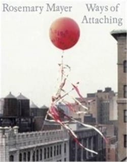 Rosemary Mayer : ways of attaching