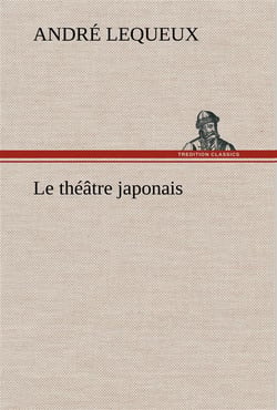 Le theatre japonais