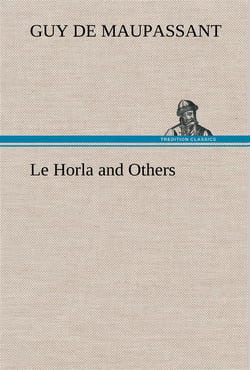 Le horla and others