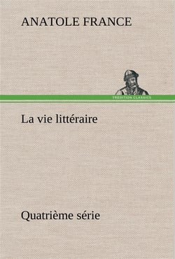 La vie litteraire quatrieme serie