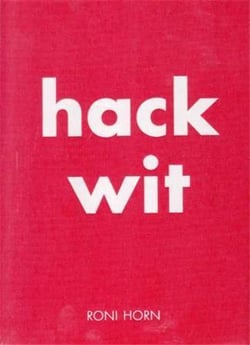 Roni horn hack wit