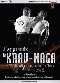 J'apprends le krav-maga Tome 4 - programmes ceinture marron