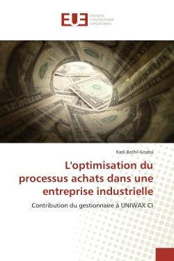 L'optimisation du processus achats dans une entreprise industrielle - contribution du gestionnaire à UNIWAX CI