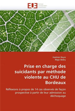 Prise en charge des suicidants par methode violente au chu de bordeaux