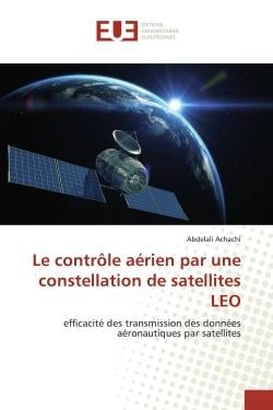 Le contrôle aérien par une constellation de satellites LEO : efficacité des transmission des données aéronautiques par satellites