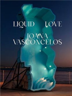 Joana Vasconcelos : liquid love