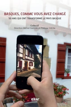 Basques, comme vous avez changé : 50 ans qui ont transformé le pays basque