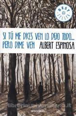 Si tú me dices ven lo dejo todo...pero dime ven