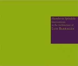 Humberto spindola paper interventions in the architecture of luis barragan