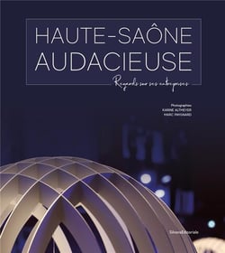 Haute saone audacieuse - regards sur ses entreprises