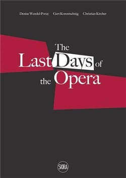 Last days of the opera / die letzten tage der oper