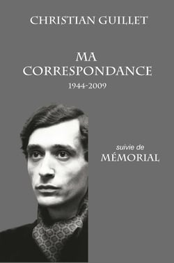 MA CORRESPONDANCE : Suivie de MÈMORIAL