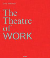 Clive wilkinson: the theatre of work