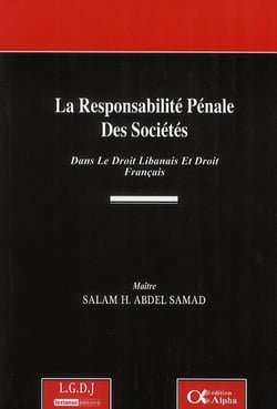 La responsabilité pénale des sociétés - dans le droit libanais et droit français