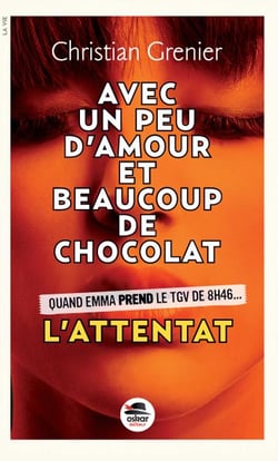 Avec un peu d'amour et beaucoup de chocolat t.1 - l'attentat