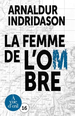 La trilogie des ombres Tome 2 : la femme de l'ombre