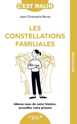C'est malin poche : Les constellations familiales : Libérez-vous de votre histoire, accueillez votre présent