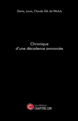 Chronique d'une décadence annoncée