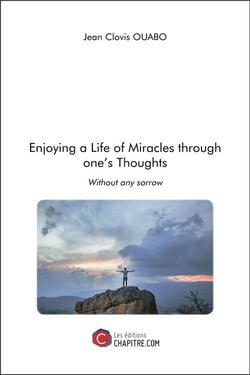 Enjoying a life of miracles through one's thoughts - without any sorrow
