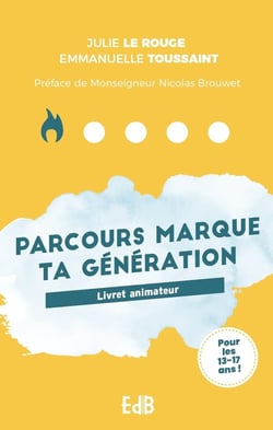 Parcours animateur marque ta génération : Livret animateur
